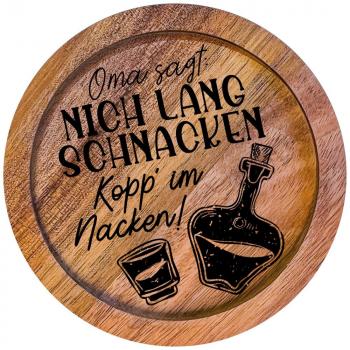 610004 - Untersetzer Holz rund "Nich lang schnacken..."