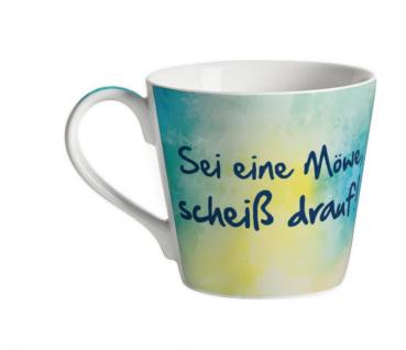Tasse "Sei eine Möwe, scheiß drauf!"